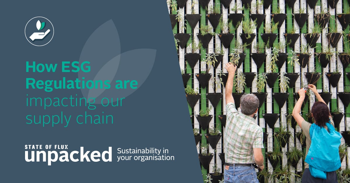 How ESG Regulations are impacting our supply chain